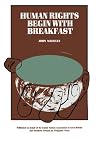 Human Rights Begin with Breakfast Human Rights Begin with Breakfast