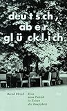 Deutsch, aber glücklich: Eine neue Politik in Zeiten der Knappheit (German Edition)