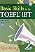 Basic Skills for the TOEFL iBT 2, Speaking Book (with Audio CD, Transcripts, & Answer Key)