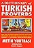A dictionary of Turkish proverbs