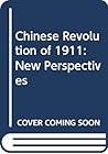 The Chinese Revolution of 1911: New perspectives