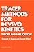 Tracer Methods for in Vivo ...