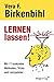 Lernen Lassen!: Mit 17 Konkreten Methoden, Tricks Und Lernspielen