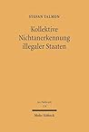 Kollektive Nichtanerkennung Illegaler Staaten: Grundlagen Und Rechtsfolgen Einer International Koordinierten Sanktion, Dargestellt Am Beispiel Der ... Nord-Zypern (Jus Publicum,) (German Edition)