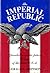 The Imperial Republic: Spec...