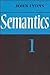 Semantics: Volume 1