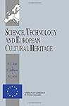 Science, Technology and European Cultural Heritage: Proceedings of the European Symposium, Bologna, Italy, 13-16 June, 1989
