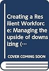Creating a Resilient Workforce (FT) Creating a Resilient Workforce (FT)