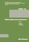 Bifurcation and Symmetry: Cross Influence between Mathematics and Applications (International Series of Numerical Mathematics, 104) Bifurcation and Symmetry: Cross Influence between Mathematics and Applications (International Series of Numerical Mathematics, 104)