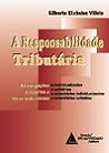 A responsabilidade tributária: As obrigações tributárias e responsabilidades : individualizadas, solidárias, subsidiárias individualizadas, subsidiárias solidárias (Portuguese Edition) A responsabilidade tributária: As obrigações tributárias e responsabilidades : individualizadas, solidárias, subsidiárias individualizadas, subsidiárias solidárias (Portuguese Edition)
