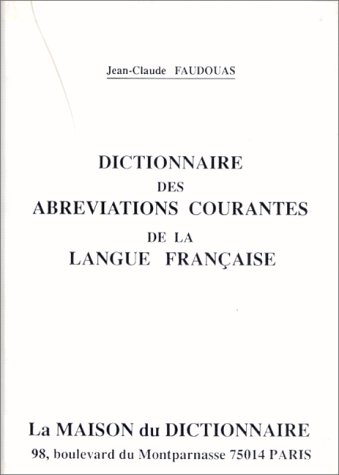 DICTIONNAIRE DES ABREVIATIONS COURANTES DE LA LANGUE FRANCAISE (Hardcover)