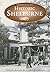 Historic Shelburne: 1870-1950 (Images of our past)