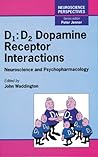 D1: D2 Dopamine Receptor Interactions: Neuroscience and Psychopharmacology (Neuroscience Perspectives)