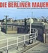 Die Berliner Mauer