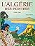 L'Algérie des Peintres