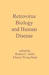 Retrovirus Biology and Human Disease
