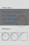 Textual Studies in Ancient and Medieval Geometry