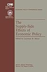 The Supply-Side Effects of Economic Policy (Economic Policy Conference Series)
