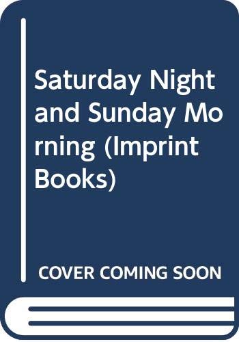 Saturday night and Sunday morning