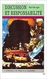 Discussion et responsabilité tome 2 : contribution à une éthique de la responsabilité