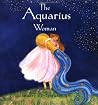 The Aquarius Woman The Aquarius Woman
