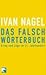 Das Falschwörterbuch: Krieg Und Lüge Am Jahrhundertbeginn
