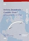 Defekte Demokratie - Crusader State?