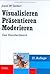 Visualisieren, Präsentieren, Moderieren