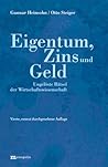 Eigentum, Zins Und Geld - ungelöste Rätsel Der Wirtschaftswissenschaft