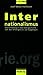Internationalismus: Eine Einführung in seine Ideengeschichte - von den Anfängen bis zur Gegenwart