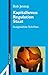 Kapitalismus, Regulation, Staat: Ausgewählte Schriften