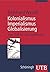 Kolonialismus zur Globalisierung: Europa und die Welt seit 1500 (Uni-Taschenbücher M)