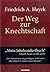 Der Weg Zur Knechtschaft by Friedrich A. Hayek
