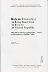 Italy in Transition: The Long Road from the First to the Second Republic (CULTURAL HERITAGE AND CONTEMPORARY CHANGE SERIES IV)