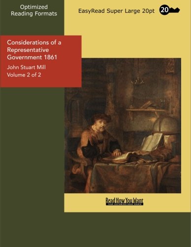 Considerations of a Representative Government, Vol 2 of 2
