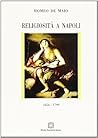 Religiosità a Napoli: 1656-1799 (Italian Edition)