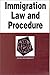 Immigration Law and Procedure in a Nutshell (Nutshell Series)