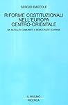 Riforme costituzione nell'Europa centro-orientale: Da satelliti comunisti a democrazie sovrane (Ricerca) (Italian Edition)