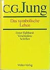 Das symbolische Leben: Verschiedene Schriften (Gesammelte Werke 18) Das symbolische Leben: Verschiedene Schriften (Gesammelte Werke 18)