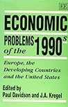 Economic PROBLEMS OF THE 1990s: Europe, the Developing Countries and the United States Economic PROBLEMS OF THE 1990s: Europe, the Developing Countries and the United States