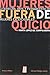 Mujeres fuera de quicio/ Mad Women (Spanish Edition)