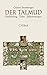 Der Talmud. Einführung. Texte. Erläuterungen.