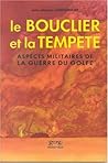 bouclier et la tempête: aspects militaires de la guerre du Golfe : une évaluation critique