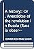 A History, or, Anecdotes of the Revolution in Russia