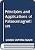Principles and applications of palaeomagnetism by D.H. Tarling