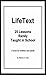 LifeText ~ 25 Lessons Rarely Taught In School (Life Text)
