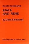 Chateaubriand: Atala and Rene (Critical Guides to French Texts)