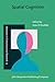 Spatial Cognition (Advances in Consciousness Research)