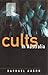 Cults: Too Good to be True
