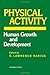 Physical activity; human growth and development